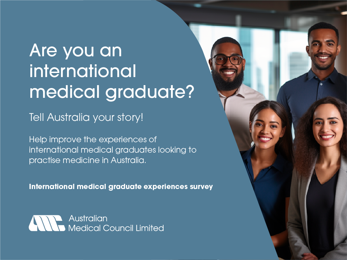 Four young smiling men and women with text on the left that says Are you an international medical graduate? Tell Australia your story. Help improve the experiences of international medical graduates looking to practise medicine in Australia. International medical graduate experiences survey